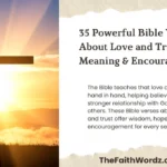 35 Powerful Bible Verses About Love and Trust (With Meaning & Encouragement)