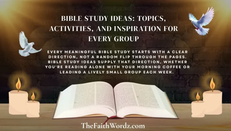 Bible Study Ideas: Topics, Activities, and Inspiration for Every Group