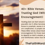 40+ Bible Verses About Trusting God (With Meaning & Encouragement)