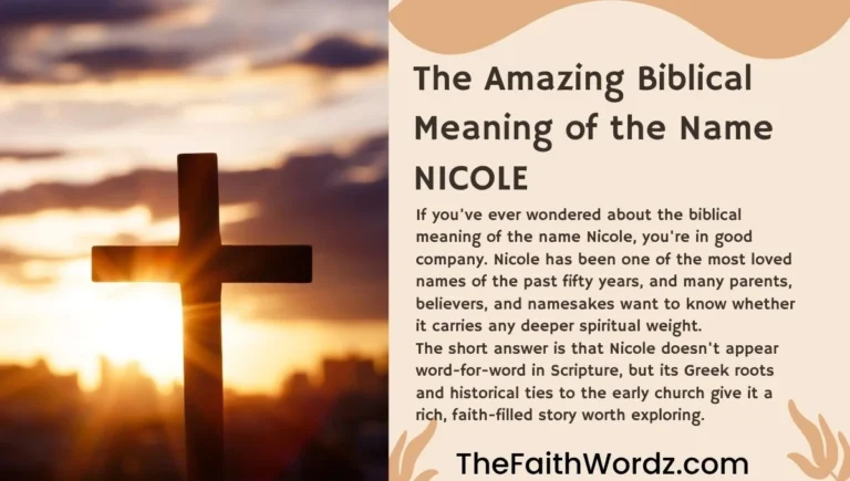 The Amazing Biblical Meaning of the Name NICOLE