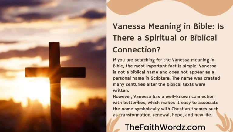 Vanessa Meaning in Bible: Is There a Spiritual or Biblical Connection?