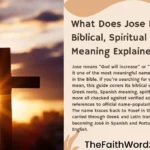 What Does Jose Mean? Biblical, Spiritual & Spanish Meaning Explained