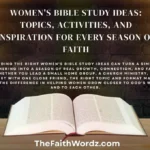 Women's Bible Study Ideas: Topics, Activities, and Inspiration for Every Season of Faith