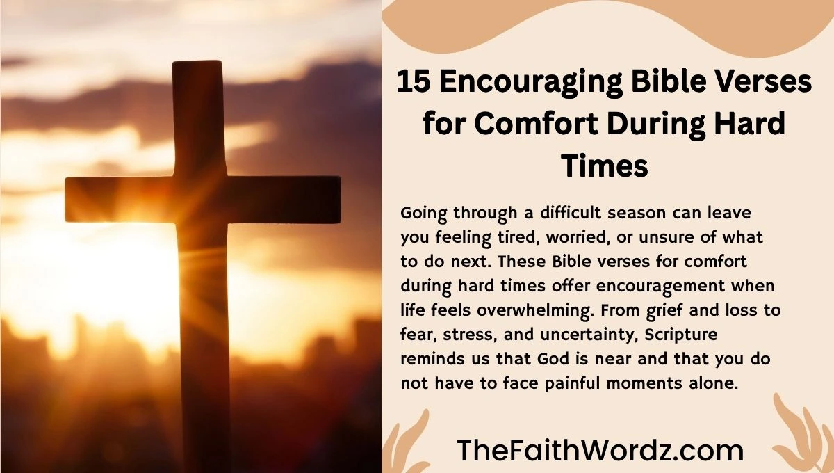 15 Encouraging Bible Verses for Comfort During Hard Times