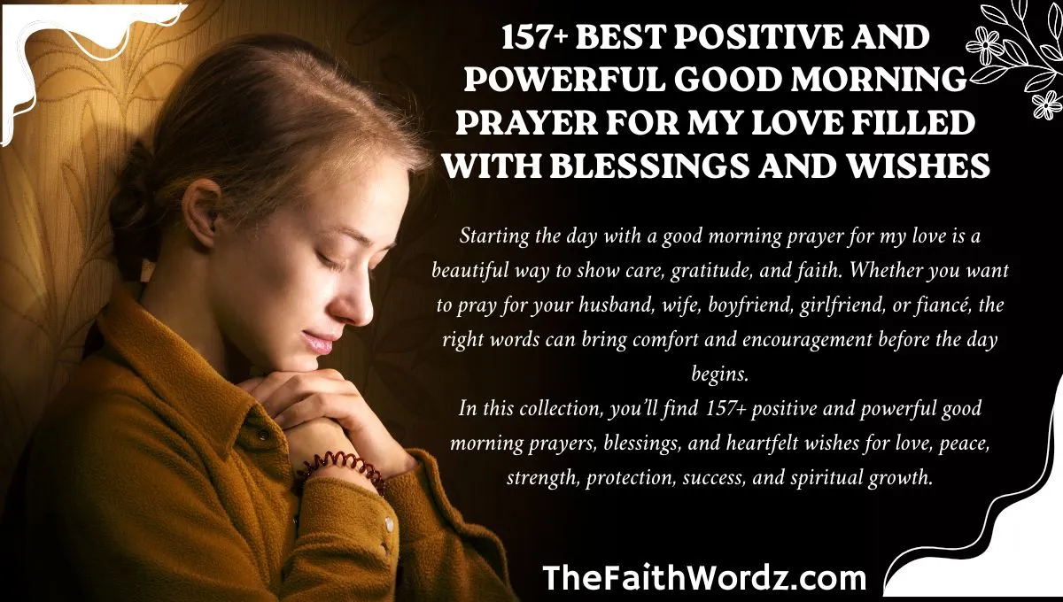 157+ Best Positive and Powerful Good Morning Prayer for My Love Filled with Blessings and Wishes