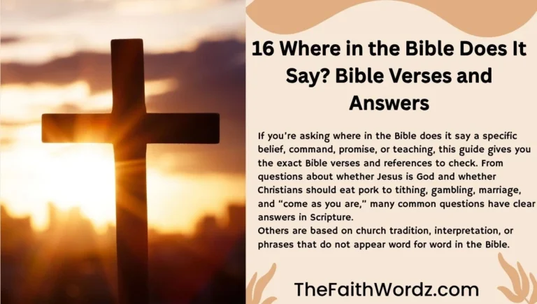 16 Where in the Bible Does It Say? Bible Verses and Answers