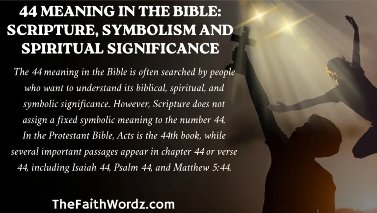 44 Meaning in the Bible: Scripture, Symbolism and Spiritual Significance