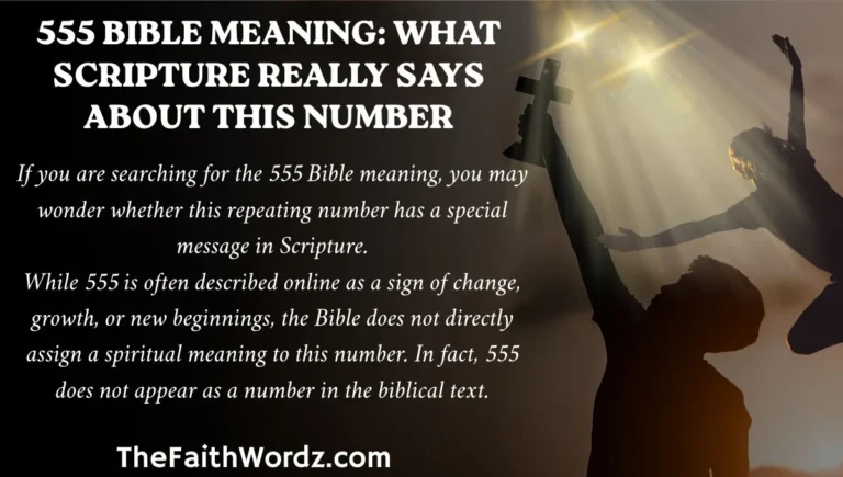 555 Bible Meaning: What Scripture Really Says About This Number