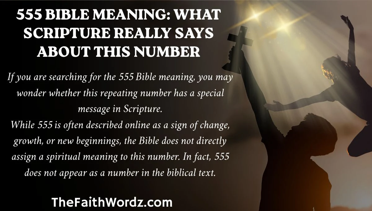555 Bible Meaning: What Scripture Really Says About This Number