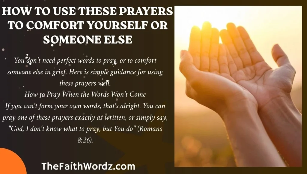 How to Use These Prayers to Comfort Yourself or Someone Else