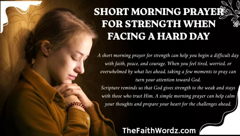 Short Morning Prayer for Strength When Facing a Hard Day