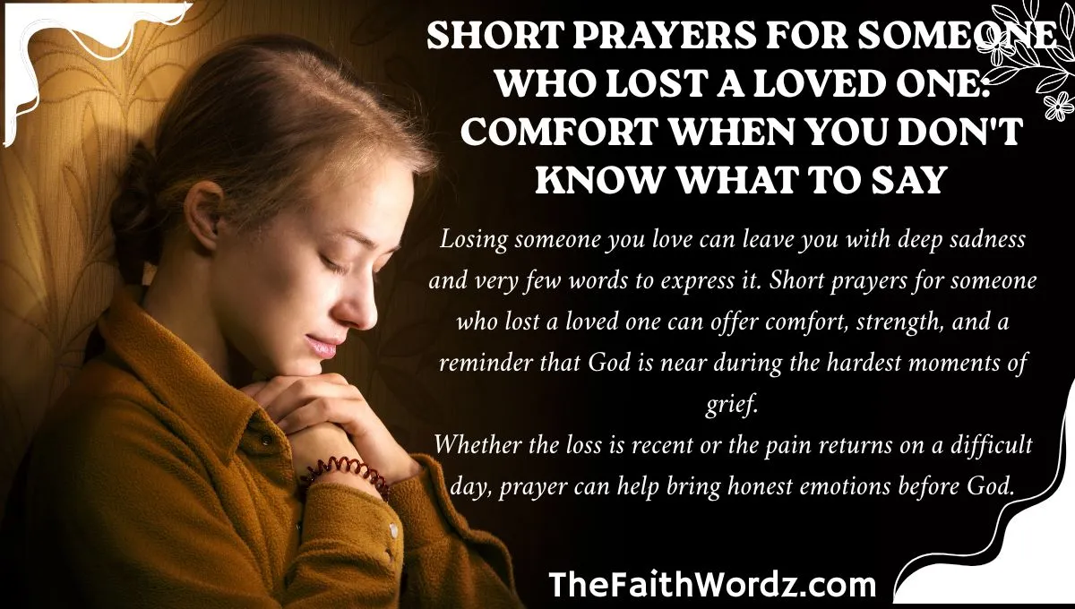 Short Prayers for Someone Who Lost a Loved One: Comfort When You Don't Know What to Say