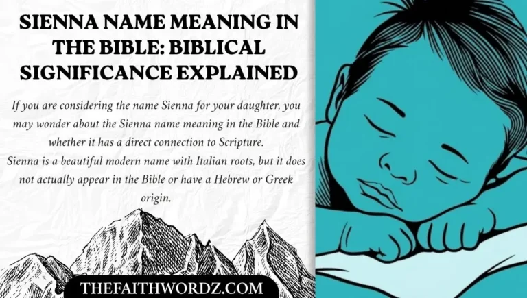 Sienna Name Meaning in the Bible: Biblical Significance Explained