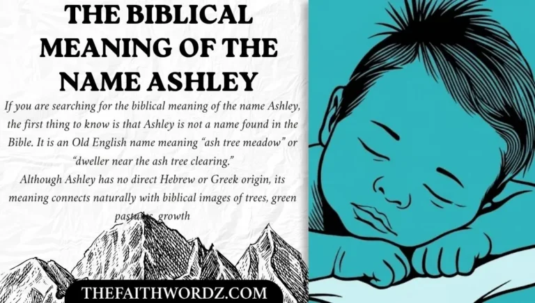 The Biblical Meaning of the Name Ashley