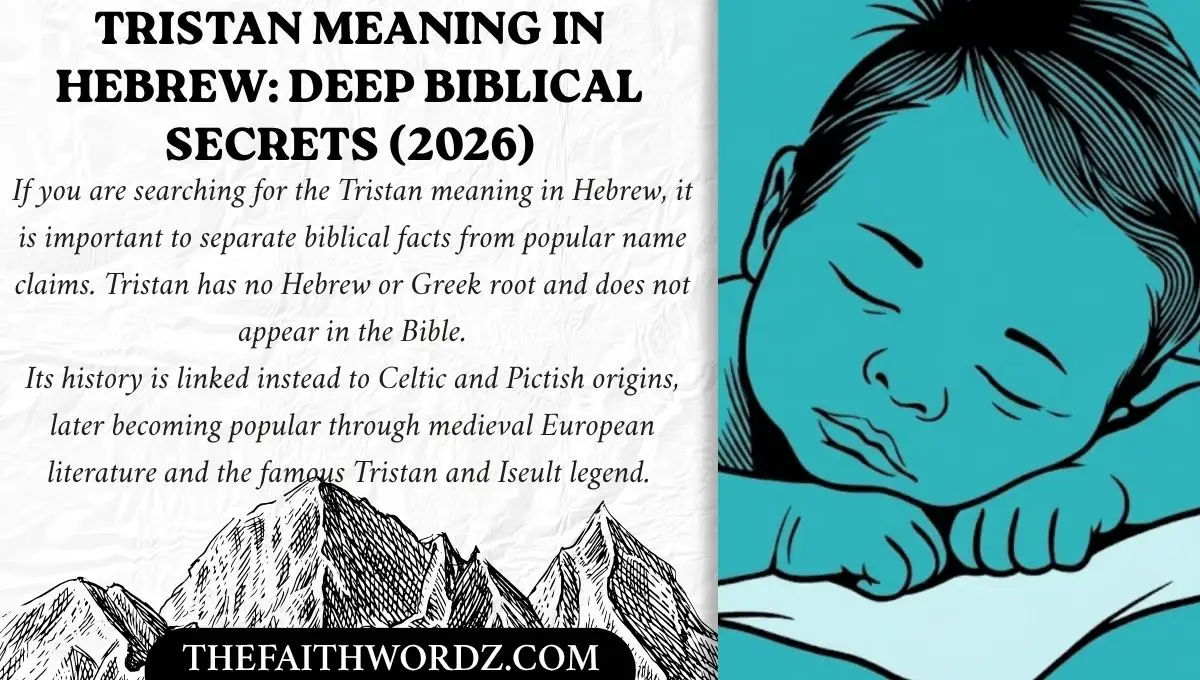 Tristan Meaning in Hebrew: Deep Biblical Secrets (2026)