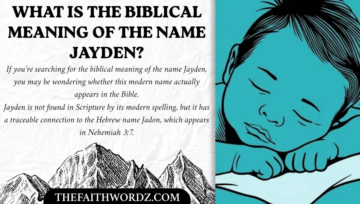 What Is the Biblical Meaning of the Name Jayden?