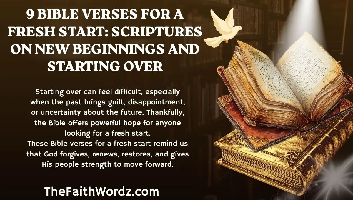 9 Bible Verses for a Fresh Start: Scriptures on New Beginnings and Starting Over