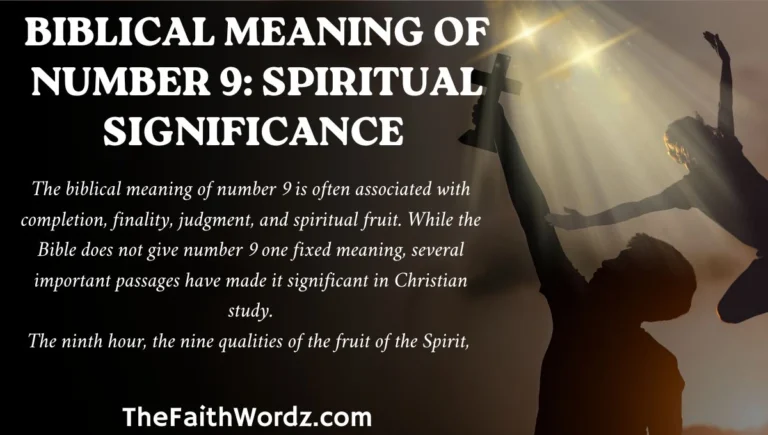 Biblical Meaning of Number 9: Spiritual Significance, Symbolism & Bible Verses