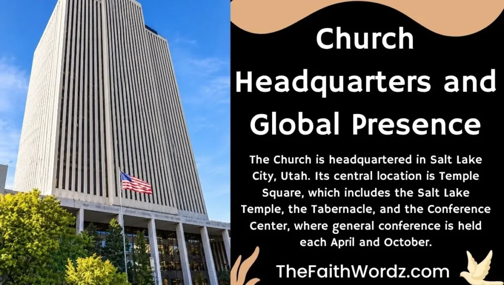 Church Headquarters and Global Presence