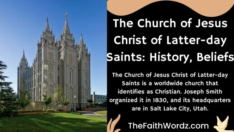 The Church of Jesus Christ of Latter-day Saints: History, Beliefs